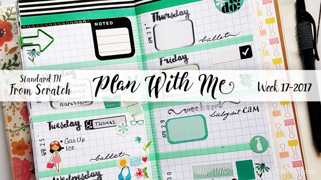Week 17-2017 / Plan With Me "From Scratch" Traveler's Notebook Standard Size