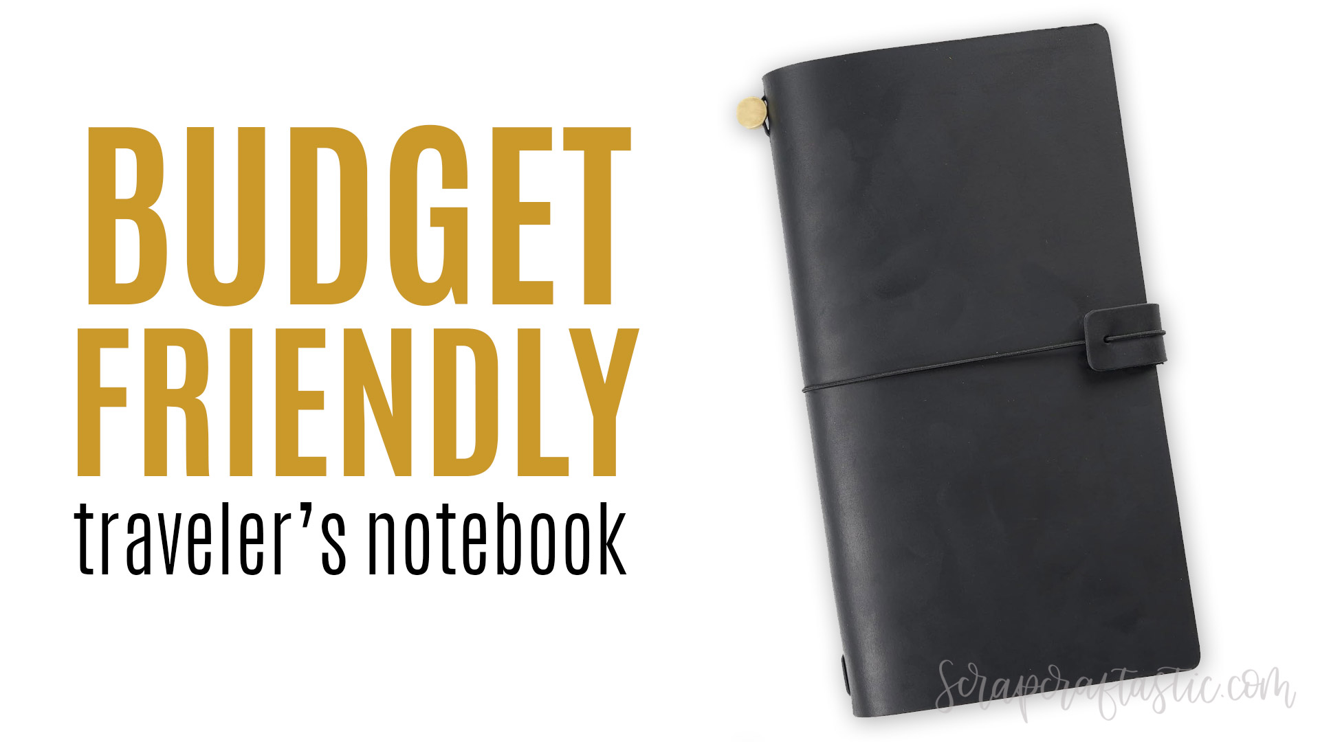 Budget Friendly Traveler's Notebook