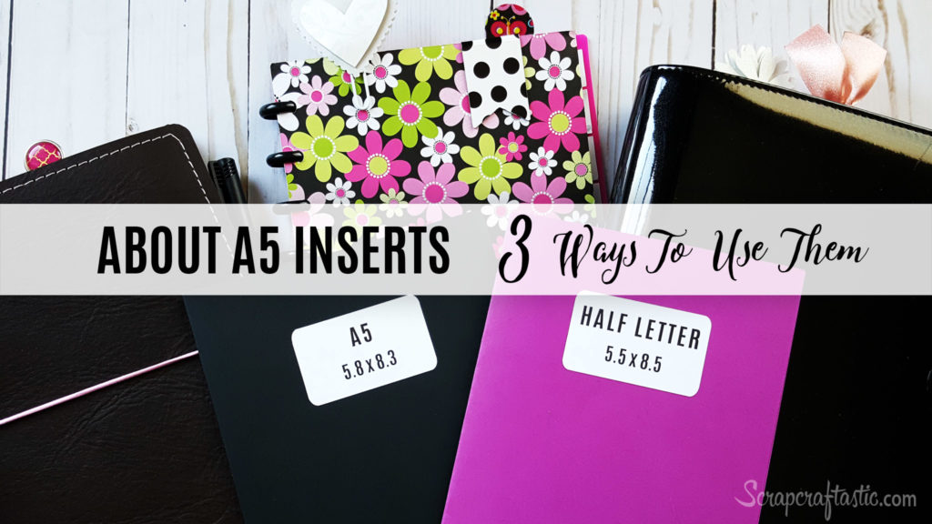 All About A5 Inserts and 3 Ways To Use Them